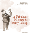 Fabuleuse histoire de Jeremy Leloup (La)